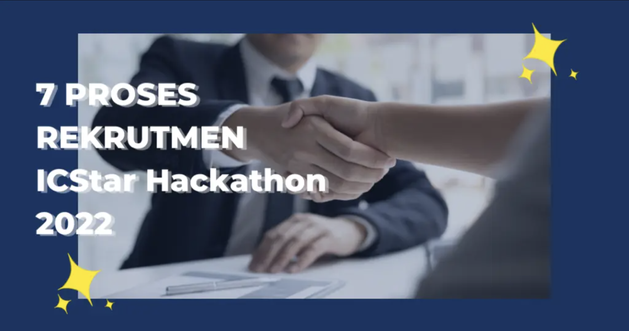 Ini Proses Perekrutan di Kompetisi ICStar Hackathon 2022!!